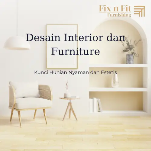Desain Interior dan Furniture