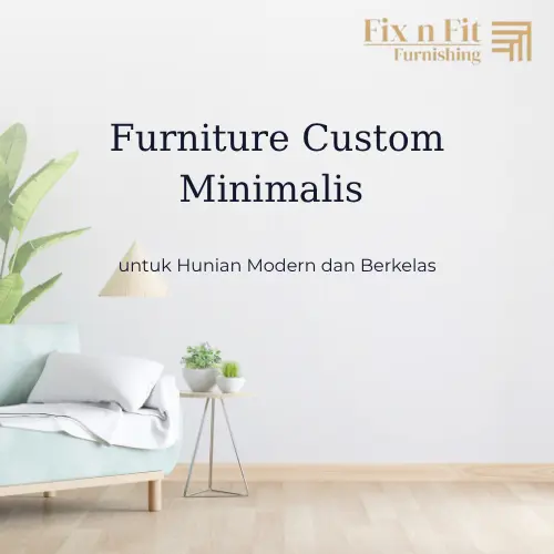 Furniture Custom Minimalis